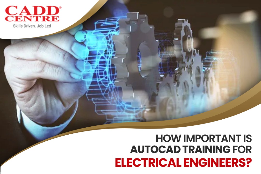 How important is AutoCAD training for Electrical Engineers?